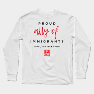 Proud Ally of Immigrants Long Sleeve T-Shirt